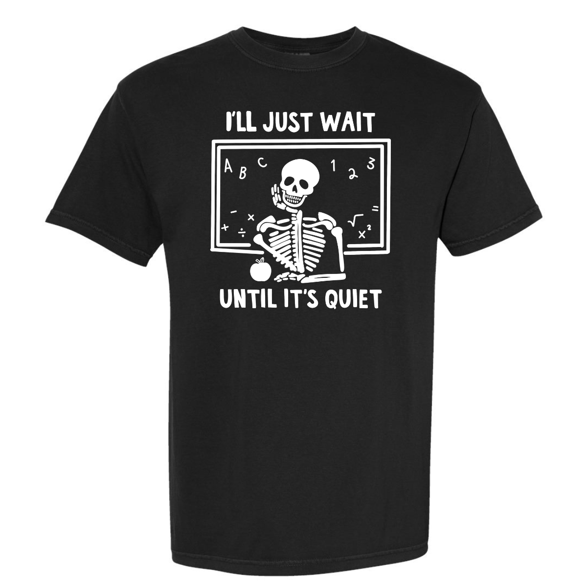 Teacher - I'll just wait until it's quiet