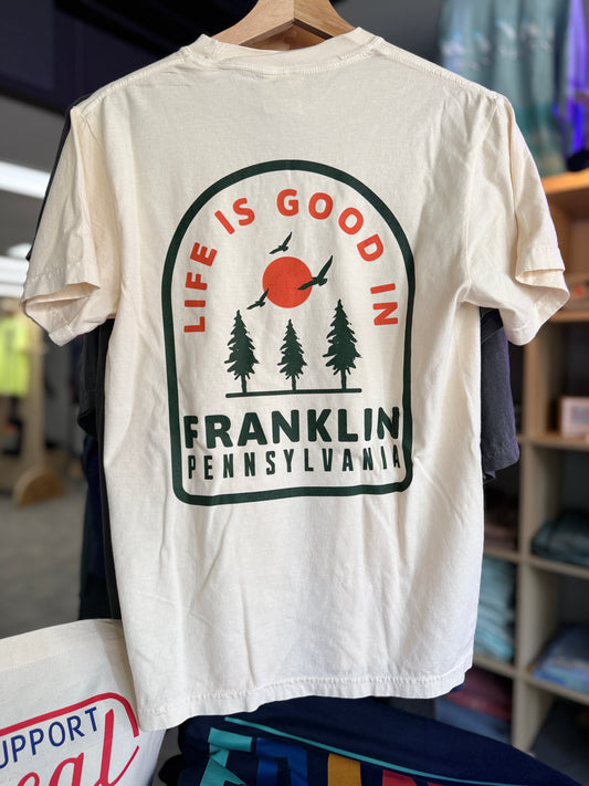 Life is Good in Franklin PA Tee
