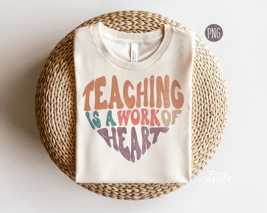 DTF Transfer - Teaching is a Work of Heart